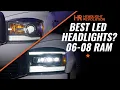 What s the Best LED Headlight for the 2006 - 2008 Ram Headlight Revolution
