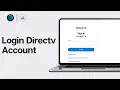 How to Login Directv Account 2024 Access Directv Account Directv com Sign In Directv Now