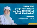 Download Lagu Shalawat yang Setara dengan Membaca 800.000 kali Dalail al-Khayrat