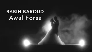 Rabih Baroud Awal Forsa Official Music Video ربيع بارود أول فرصة 