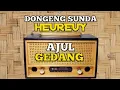 Lagu DONGENG SUNDA HEUREUY BAH ANOM AJUL GEDANG