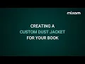 Creating a Custom Dust Jacket for Your Book A Full Q A with Tips Tricks