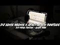 Download Lagu DJ EENIE MEENIE X APACI APACU BOOTLEG REMIX JEDAG JEDUG VIRAL TOKTOK