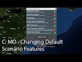 C MO - Changing Default Scenario Features