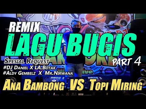 Download MP3 DJ BUGIS #4 // ANA BAMBONG vs TOPI MIRING (RyanInside Remix)