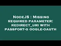 NodeJS Missing required parameter redirect - uri with passport-google-oauth