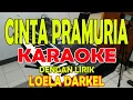 Download Lagu CINTA PRAMURIA [LOELA DARKEL] KARAOKE A=DO