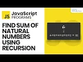 Sum Of Natural Numbers Using Recursion JavaScript Example JavaScript Programs
