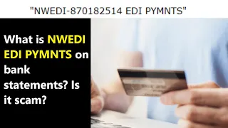 NWEDI EDI PYMNTS - what s this charge on bank statement Is it a legit payment or fraudulent one