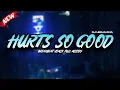Lagu DJ HURTS SO GOOD BREAKBEAT REMIX FULL MELODY TERBARU | TRENDING 2025