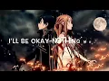 ILL BE OK- NOTHING MORE (NIGHTCORE!)