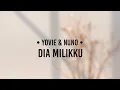 Download Lagu Yovie \u0026 Nuno - Dia Milikku (lirik)