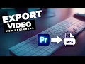 How To EXPORT In Premiere Pro