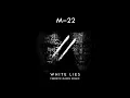 M-22 - White Lies (Ferreck Dawn Remix)