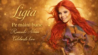 Ligia - Pe Maini Bune