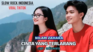 cinta yang terlarang nilam zahara lagunya enak banget slowrock melayu indonesia lagu viral