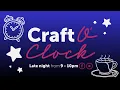 Saturday Craft O Clock Late Night Live