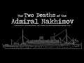 Lagu The Two Deaths of the Admiral Nakhimov