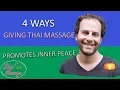 4 Ways Giving Thai Massage Promotes Inner Peace