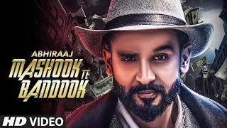 Mashook Te Bandook: Abhiraaj (Full Official Song) | V Grooves | New Punjabi Songs 2017 | T-Series