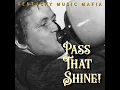 Pass That Shine