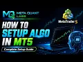 How to Setup Algo in MetaTrader 5 MT5 Complete Algo Trading Setup Guide
