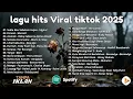 Lagu Top Hits Pop Indonesia 2025-2026 🎧 Lagu Viral \u0026 Paling Dicari | Sedia Aku Sebelum Hujan - idgitaf