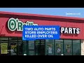 Two auto parts store employees killed over oil police say