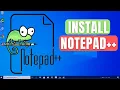 Install Notepad on Windows 10 Step By Step The Best Text Editor
