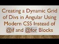 Creating a Dynamic Grid of Divs in Angular Using Modern CSS Instead of if and for Blocks