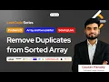 Day 21 Solving LeetCode Coding Problem Remove Duplicates From Sorted Array 150 Days Challenge