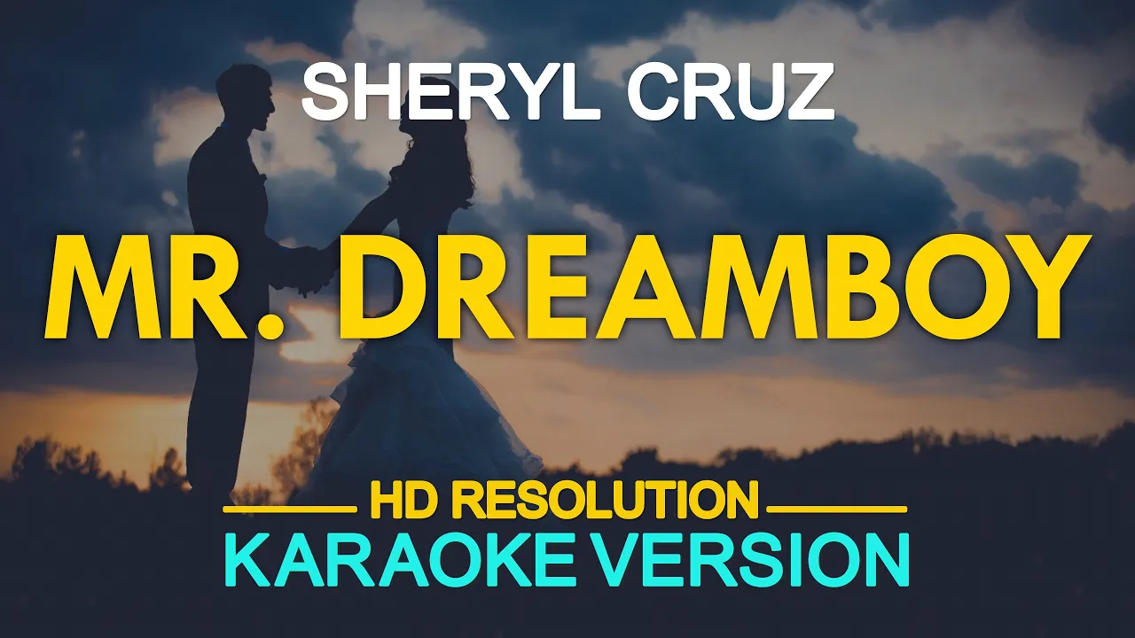 MR. DREAMBOY - Sheryl Cruz (KARAOKE Version)