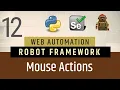 Part 12 - How to perform Mouse Operations in Robot Framework Selenium with Python