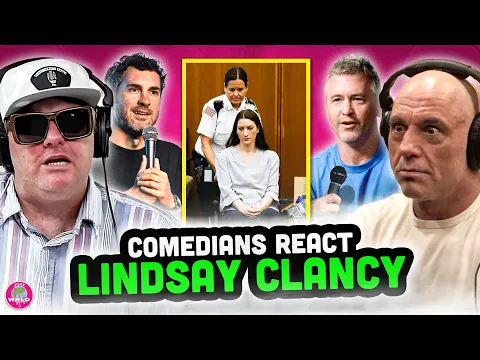 Comedians React to Lindsay Clancy Trial