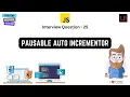 Pausable auto incrementor JavaScript Interview Question - 25