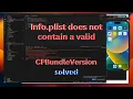 The application s Info plist does not contain a valid CFBundleVersion - Solved