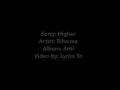 Rihanna- Higher lyrics