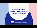 MedlinePlus Tutorial 3 Searching for Health Information on MedlinePlus