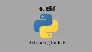 Python Elif kids tutorial Tutorial 6 BM coding for kids