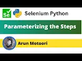 5 Parameterizing the steps Selenium Python