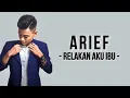 Download Lagu ARIEF - Relakan Aku Ibu ( Lirik Lagu )