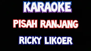 Download Karaoke Pisah  ranjang Ricky Likoer  original musik dan lirik dangdut MP3