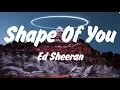 Ed Sheeran - Shape of You (Lyrics), Lady Gaga, Bruno Mars Die With A Smile, Lana Del Rey, Miley Cyru