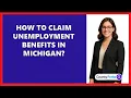 How To Claim Unemployment Benefits In Michigan