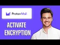 New How to Activate Proton Mail Encryption Secure Emails with Proton Mail s End-to-End Encryption