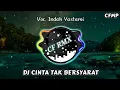 DJ Cinta Tak Bersyarat ( Element ) Remix Full Bass by CF RMX