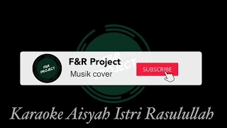 Download Aisyah Istri Rasulullah KARAOKE (Female Key) MP3