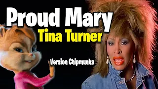 tina turner proud mary version chipmunks lyrics letra 