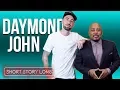 Short Story Long - Daymond John
