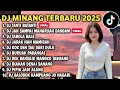 Lagu DJ MINANG TERBARU 2025 FULL BASS - DJ DEK ADIAK KASIH TA TUNTUANG X JAN SAMPAI MANARUAH DANDAM VIRAL